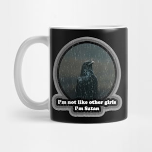 I'm Not Like Other Girls. I'm Satan. Mug